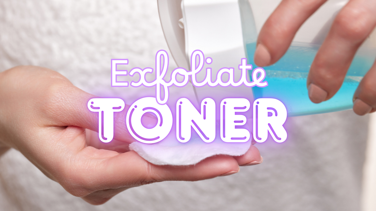 Cara Pakai Toner Exfoliasi Yang Benar