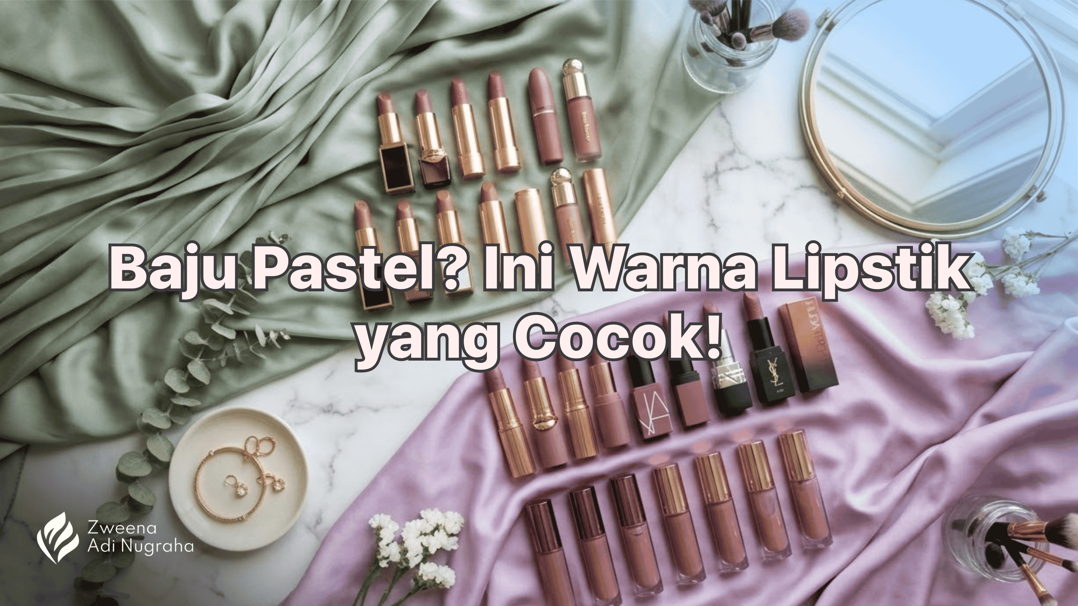 Teori Warna Lebaran 2026 : Strategi Memilih Warna Lipstik yang Match dengan Baju Lebaran Pastel Agar Wajah Anti-Pucat